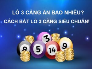 Mẹo Chơi Lô 3 Càng Tại Go789 Giúp Về Số Chuẩn Nhất